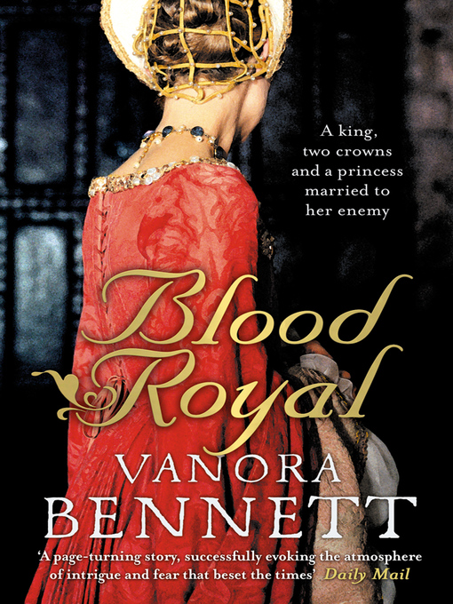 Title details for Blood Royal by Vanora Bennett - Available